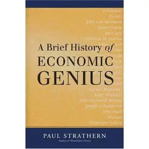 USED-A Brief History of Economic Genius by Paul Strathern (Paperback)