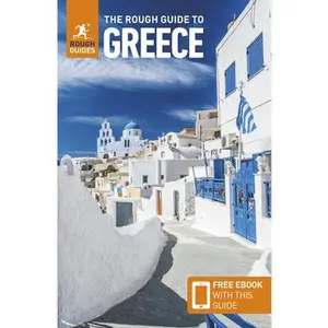 The Rough Guide to Greece: Travel Guide with eBook -- Rough Guides, Paperback