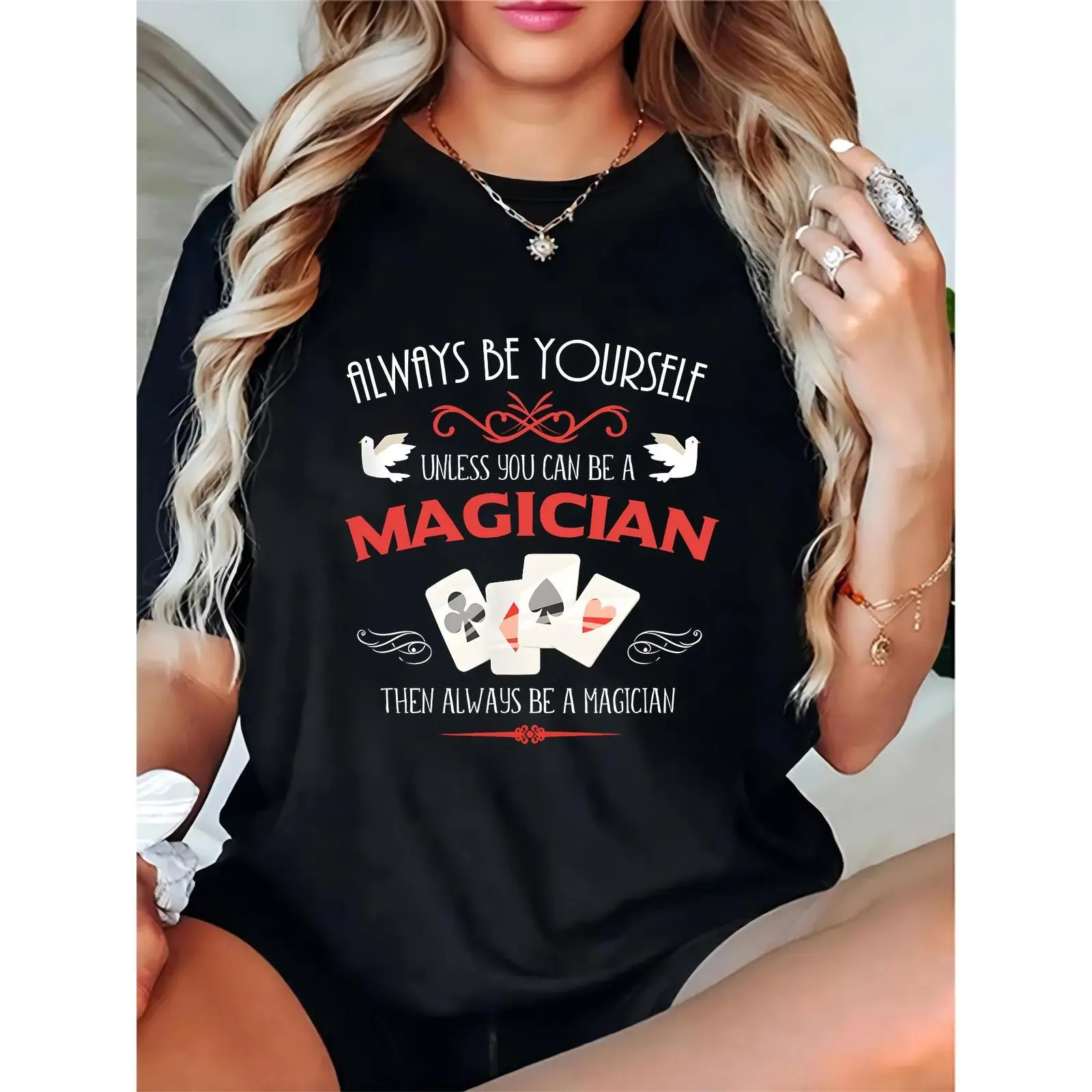 Women’s Black T-Shirt | Magician Quote “Always Be Yourself Unless You Can Be a Magician” with Playing Cards & Birds, Ideal for Magic Shows, Casual Outings, Magician Enthusiasts