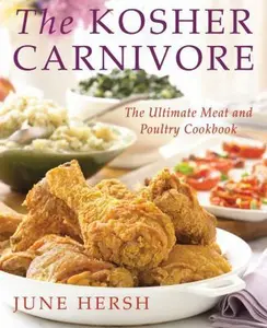 USED-The Kosher Carnivore: The Ultimate Meat and Poultry Cookbook by June Hersh (Hardcover)