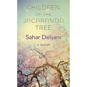 USED-Children of the Jacaranda Tree by Delijani, Sahar (Library Binding)