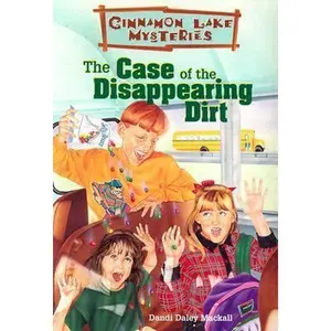 USED-The Case of the Disappearing Dirt (Cinnamon Lake Mysteries) by Dandi Daley Mackall (Paperback)