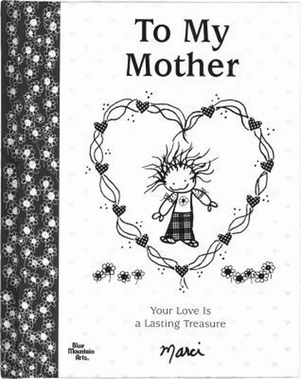 USED-To My Mother: Your Love Is a Lasting Treasure by Marci (Hardcover)