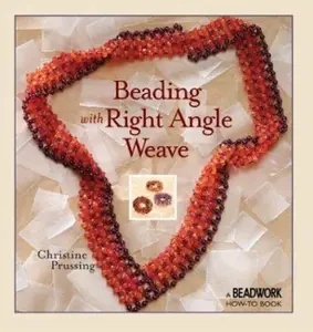 USED-Beading with Right Angle Weave (Beadwork How-To series) by Christine Prussing (Paperback)