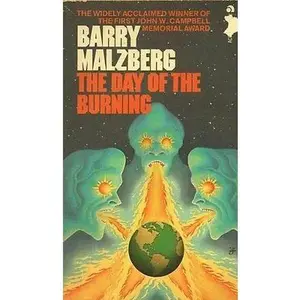 USED-THE DAY OF THE BURNING By BARRY N MALZBERG Ace PB 1974 [Hardcover] Barry N. Malzberg by Barry N. Malzberg (Hardcover)