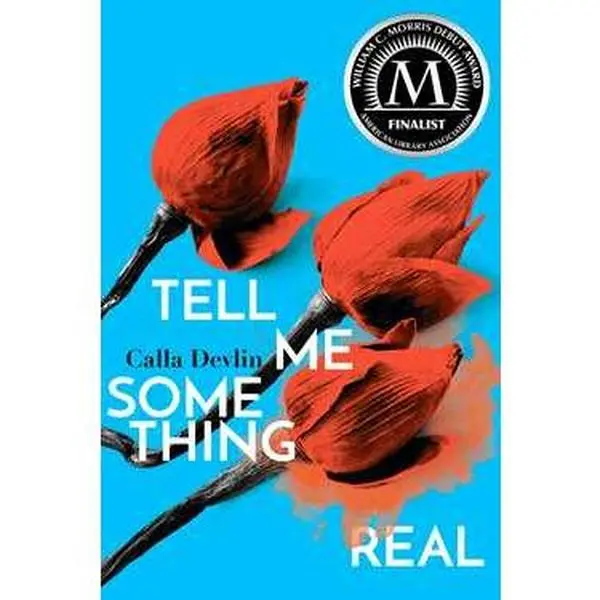 TELL ME SOMETHING REAL