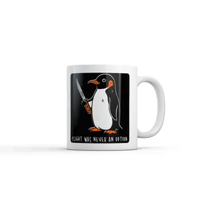 Flight Was Never An Option Mug Funny Sarcastic Penguin Graphic Novelty Coffee Cup - 11oz Funny Coffee Mugs Ceramic Printed Drinkware Cup