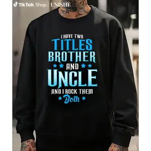 Funny Men's Long Sleeve Sweatshirt Celebrating Brother & Uncle – Ideal for Summer Outdoor Fun and Father's Day