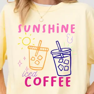 Sunshine and Iced Coffee Shirt, Coffee Graphic Tee, Everyday Trendy Shirt, Summer Tee, Oversized Graphic Tee, Womens Shirt, DTG Printed In the USA