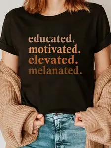 cotton Educated Motivated Elevated Melanated Black Pride Melanin T-Shirt casual Fashion graphic tees for women