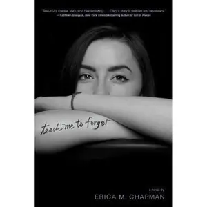 USED-Teach Me to Forget by Chapman, Erica M. (Paperback)