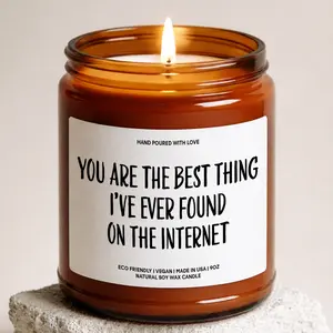 MAKEAGIFT You Are The Best Thing I Ever Found On The Internet Candle, Valentine's Day Romantic Gifts, Best Gifts For Him/Her Candles, Couples Gift