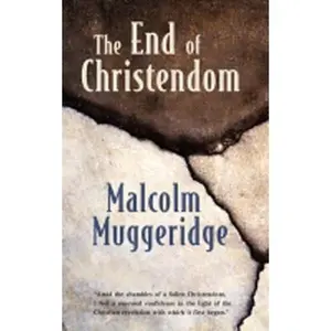 USED-The End of Christendom by Muggeridge, Malcolm (Paperback)