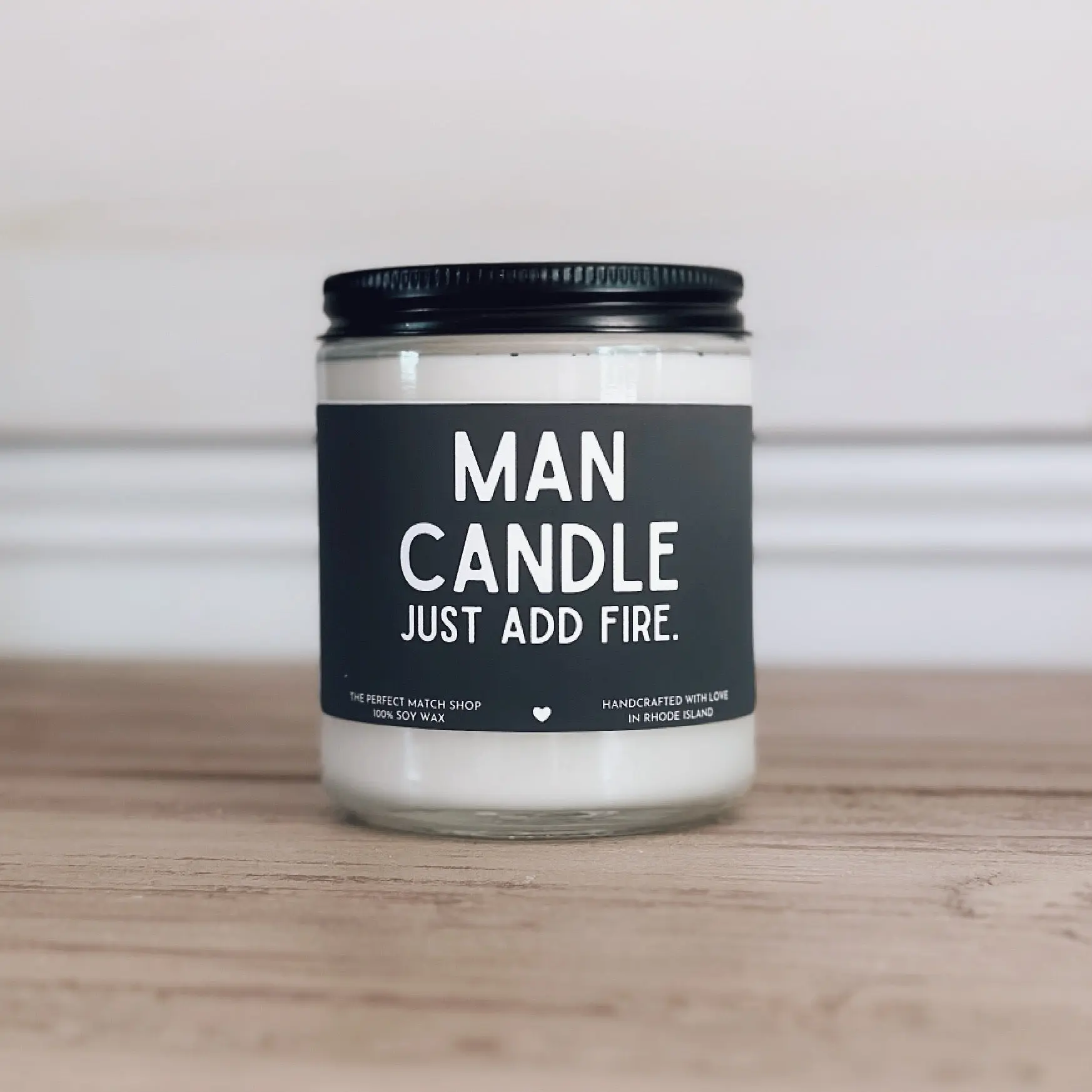 Man candle Just add fire Man candle Just add fire