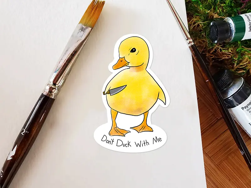 Don't Duck with Me Sticker, Duck Sticker, funny duck Sticker, Silly Stickers, vulgar humor, water bottle sticker, Laptop sticker