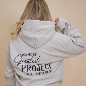 Greatest Project is You Hoodie