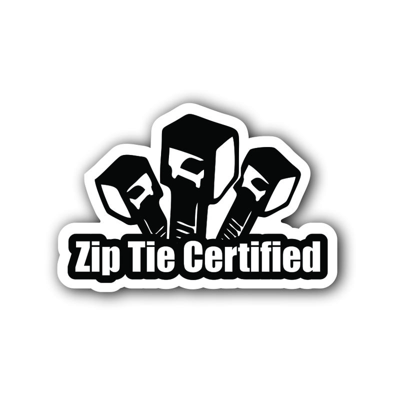 Zip Tie Certified, Hard Hat, Laptop, Water Bottle, Cooler, Funny, Sticker Decal Decor Decorative