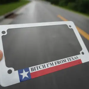 B*tch I'm From Texas License Plate Frame (Motorcycle) - 100% Made in the USA!