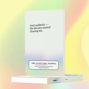 The Lucky Girl Journal: A Guided Workbook to Embody The Lucky Girl Syndrome The Lucky Girl Journal: A Guided Workbook to Embody The Lucky Girl Syndrome