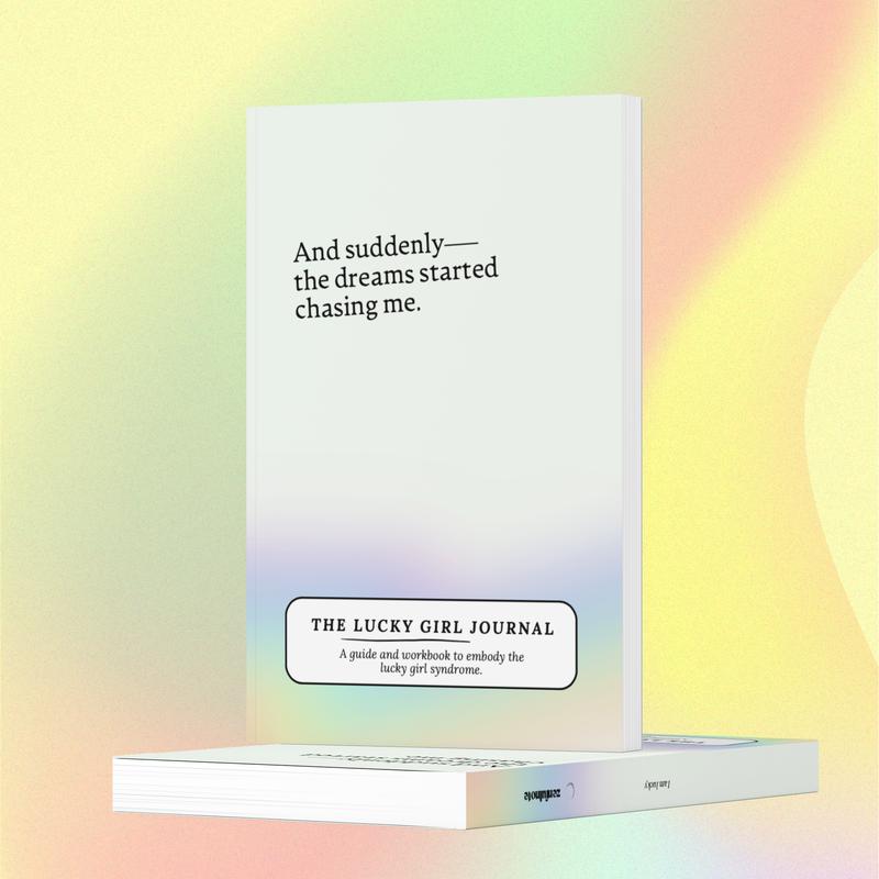 The Lucky Girl Journal: A Guided Workbook to Embody The Lucky Girl Syndrome