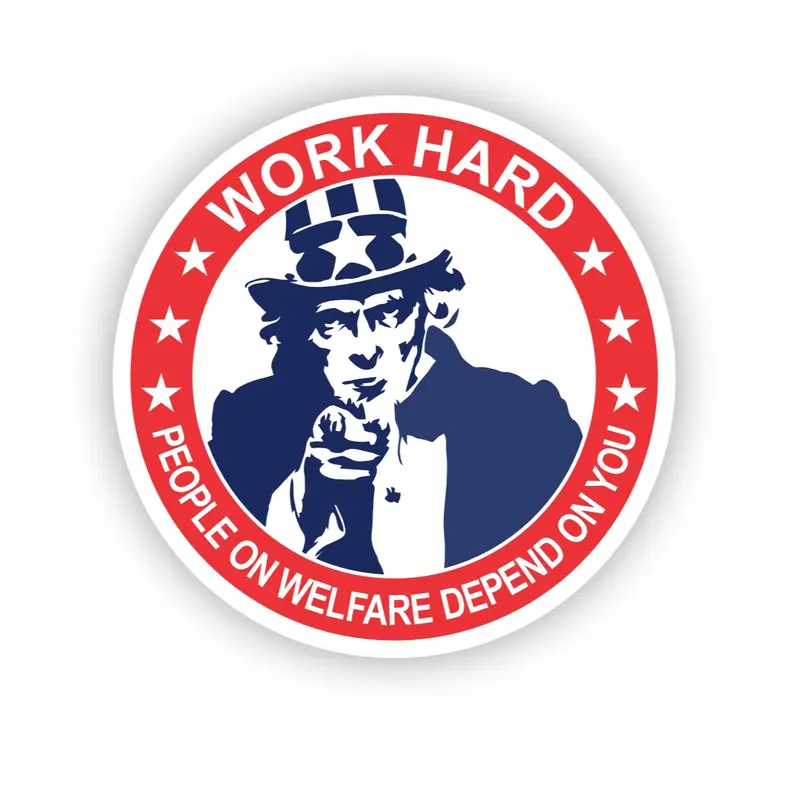 Work Hard People on Welfare Depend on you, Uncle Sam, Hard Hat, Laptop, Water Bottle, Cooler, Funny, Sticker Decal ,Cute