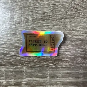 Ticket to happiness holographic sticker | weatherproof, vinyl, cute sticker, tumbler, laptop