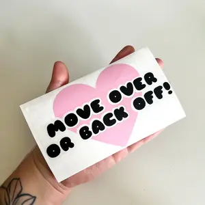 Move Over or Back Off Heart Decal