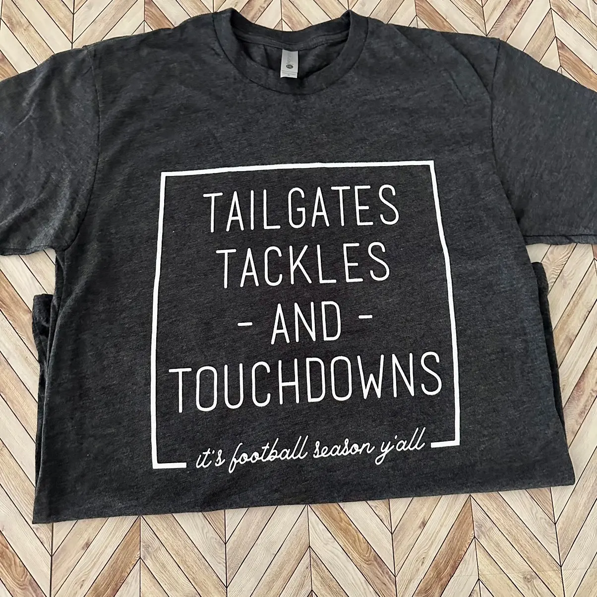 Tailgates, Tackles and Touchdowns Tee